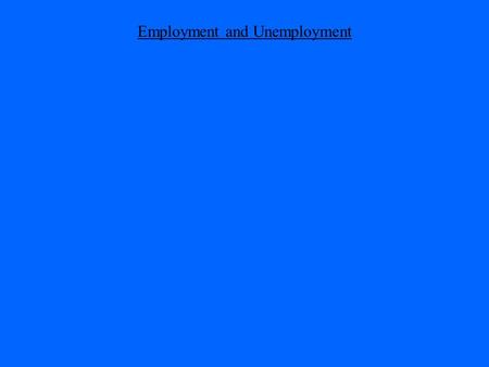 Employment and Unemployment. Employment 76% of people who are employed work in the tertiary sector. 22% work in the secondary sector. 2% work in the primary.