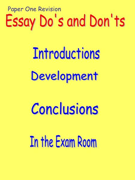 Essay Do's and Don'ts Introductions Development Conclusions