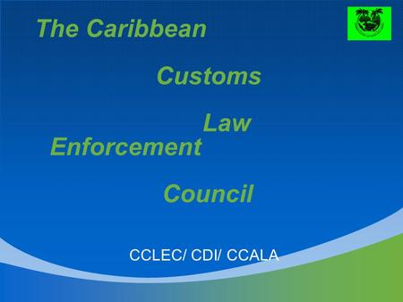 The Caribbean Customs Law Enforcement Council
