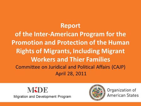 Report of the Inter-American Program for the Promotion and Protection of the Human Rights of Migrants, Including Migrant Workers and Thier Families Committee.