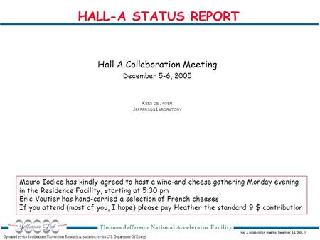 Hall A collaboration meeting, December 5-6, 2005, 1 Operated by the Southeastern Universities Research Association for the U.S. Department Of Energy Thomas.