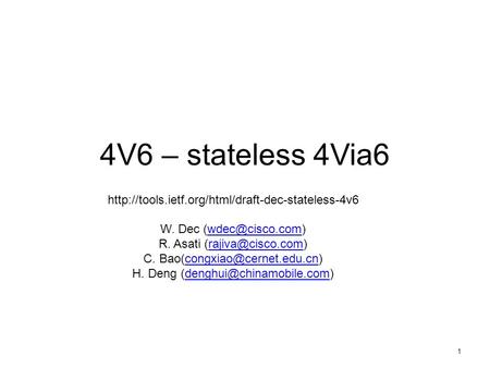 4V6 – stateless 4Via6  W. Dec R. Asati