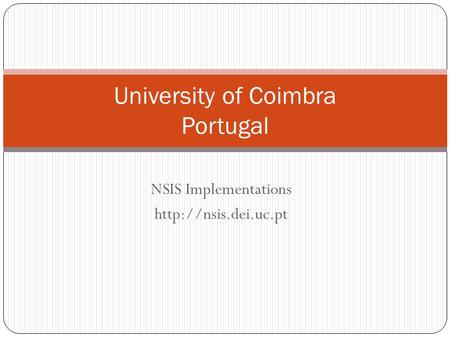NSIS Implementations  University of Coimbra Portugal.