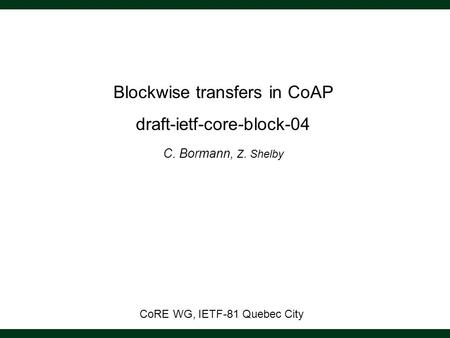 Blockwise transfers in CoAP draft-ietf-core-block-04