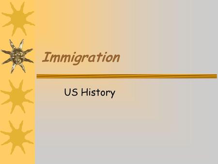 Immigration US History.