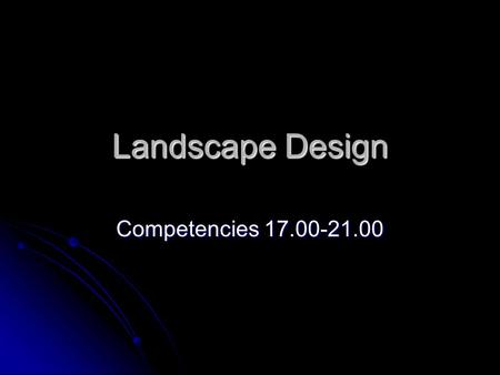 Landscape Design Competencies 17.00-21.00.