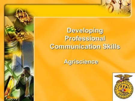 Developing Professional Communication Skills Agriscience.