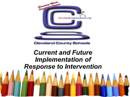 Current and Future Implementation of Response to Intervention.