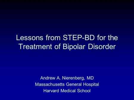 Lessons from STEP-BD for the Treatment of Bipolar Disorder