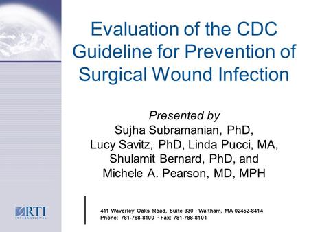 Evaluation of the CDC Guideline for Prevention of Surgical Wound Infection Presented by Sujha Subramanian, PhD, Lucy Savitz, PhD, Linda Pucci, MA, Shulamit.