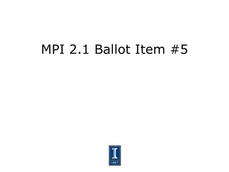 MPI 2.1 Ballot Item #5. 2 Intercommunicator Computation MPI-2, page 163, lines 22-24 read Within each group, all processes provide the same recvcounts.