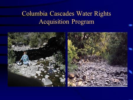 Columbia Cascades Water Rights Acquisition Program.