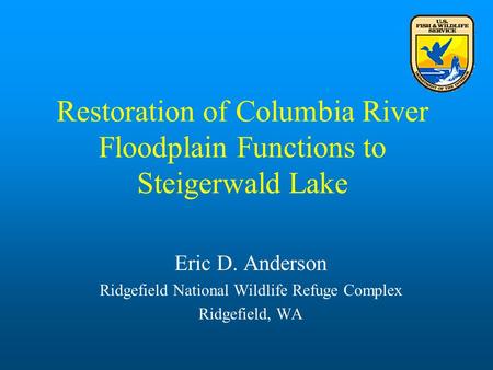 Restoration of Columbia River Floodplain Functions to Steigerwald Lake