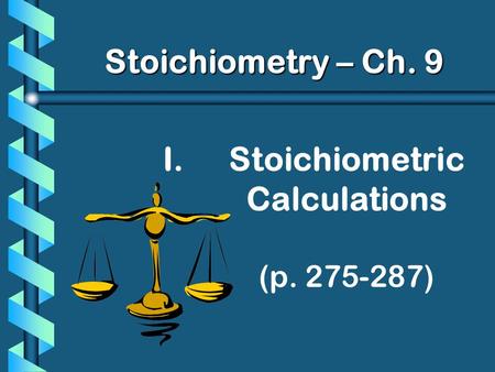 Stoichiometric Calculations (p )