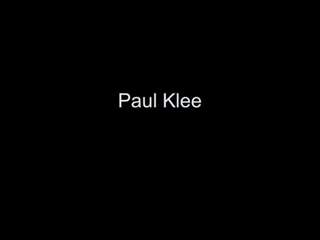 Paul Klee.