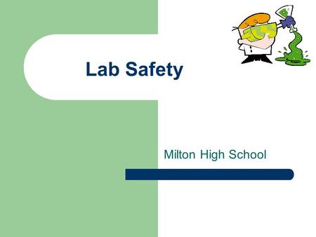 Lab Safety Milton High School.