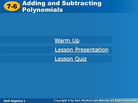 Adding and Subtracting Polynomials 7-6