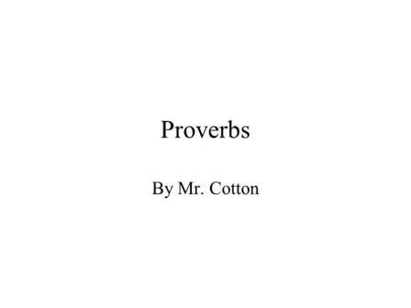 Proverbs By Mr. Cotton.