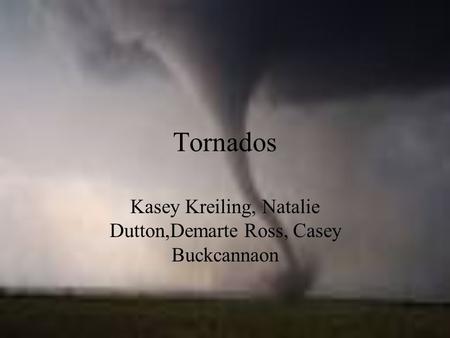 Tornados Kasey Kreiling, Natalie Dutton,Demarte Ross, Casey Buckcannaon.