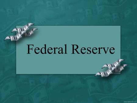 Federal Reserve. What is the Federal Reserve $Central Bank of the United States $Created by Congress with the passage of the Federal Reserve Act in 1913.