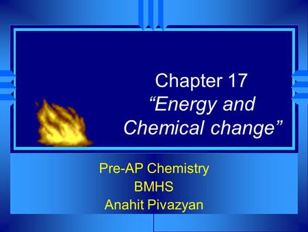 Chapter 17 “Energy and Chemical change”