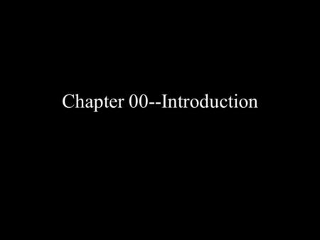 Chapter 00--Introduction