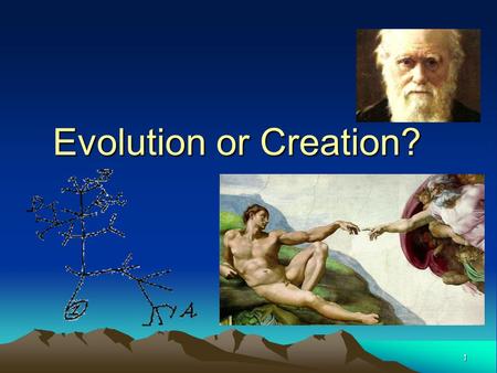 1 Evolution Evolution or Creation? 2 The Genesis Story (King James Version) In the beginning God created heaven and earth. Day 1: And God said, Let there.