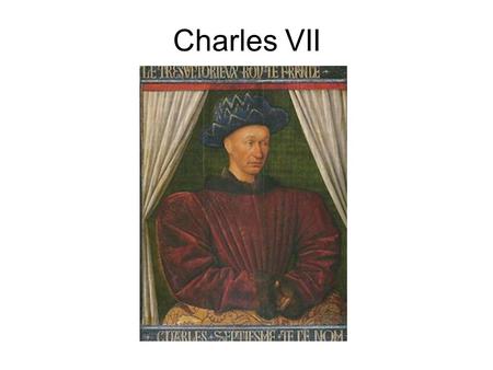 Charles VII. Louis XI Louis XII & Mary Tudor(daughter of Henry VII and sister of Henry VIII.