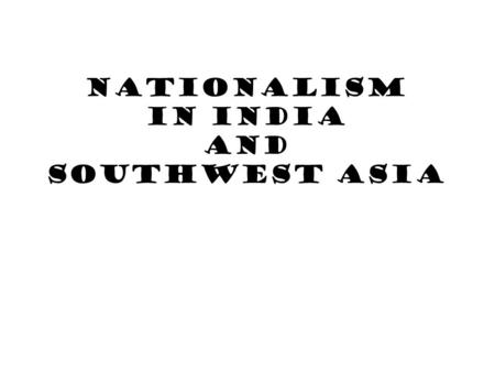 Nationalism in India and Southwest Asia