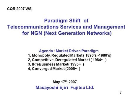 May 17th,2007 Masayoshi Ejiri Fujitsu Ltd.