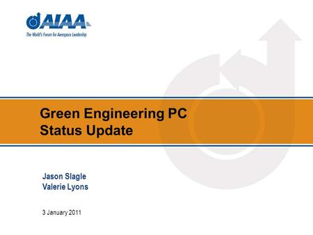 Green Engineering PC Status Update 3 January 2011 Jason Slagle Valerie Lyons.