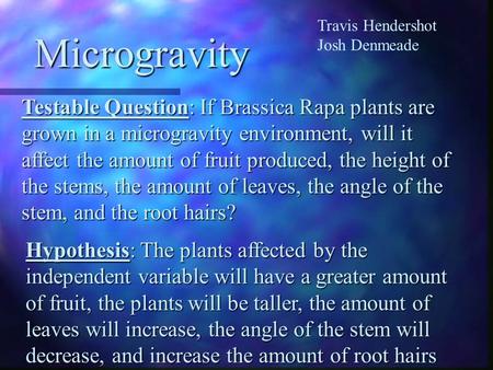 Travis Hendershot Josh Denmeade Microgravity