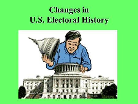 Changes in U.S. Electoral History