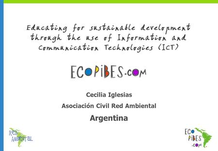Cecilia Iglesias Asociación Civil Red Ambiental Argentina.