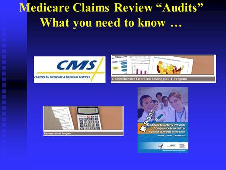 Medicare Claims Review Audits What you need to know …