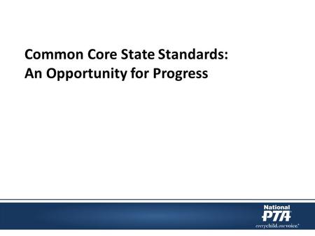 Common Core State Standards: An Opportunity for Progress.