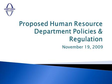 November 19, 2009. 1. Employment and Recruitment 2. Non-Discrimination Notice 3. Sexual Harassment 4. Criminal Background Check 5. Child Abuse and Neglect.