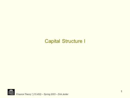 Capital Structure I.