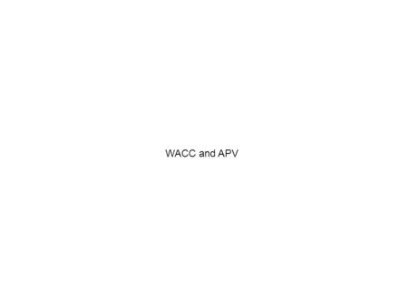 WACC and APV.