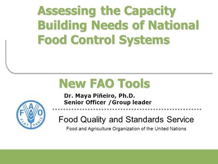 Food Quality and Standards Service Food and Agriculture Organization of the United Nations Assessing the Capacity Building Needs of National Food Control.