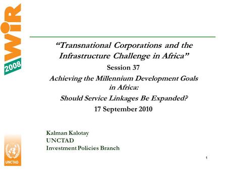 1 Transnational Corporations and the Infrastructure Challenge in Africa Session 37 Achieving the Millennium Development Goals in Africa: Should Service.
