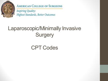 Laparoscopic/Minimally Invasive Surgery CPT Codes