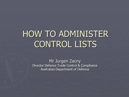 HOW TO ADMINISTER CONTROL LISTS
