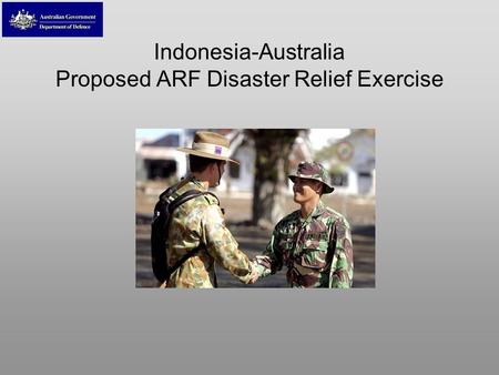 Indonesia-Australia Proposed ARF Disaster Relief Exercise.