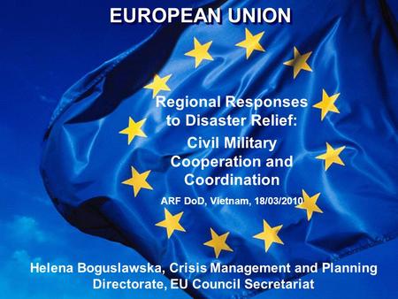 EUROPEAN UNION Regional Responses to Disaster Relief: