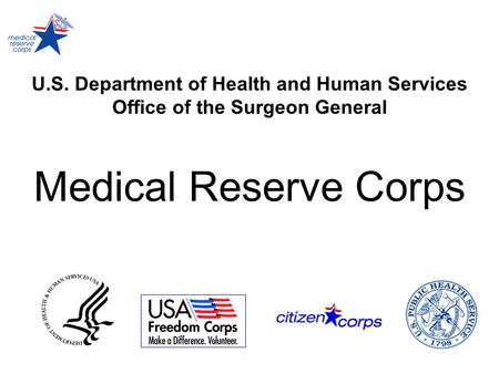 U.S. Department of Health and Human Services Office of the Surgeon General Medical Reserve Corps.