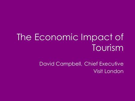 The Economic Impact of Tourism