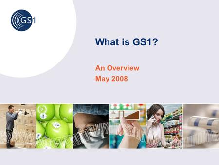 What is GS1? An Overview May 2008. © 2008 GS12 Background: What are standards? Standards are agreements that structure any activity or any industry. They.