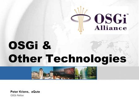 OSGi & Other Technologies