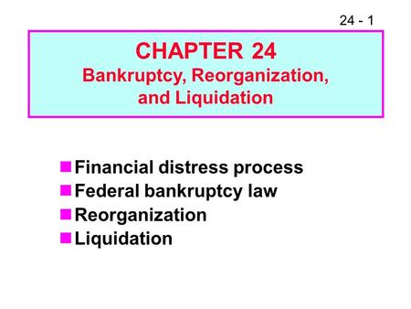 Bankruptcy, Reorganization,